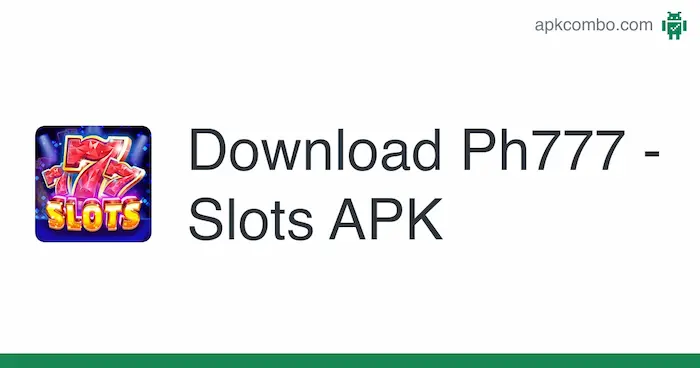 How to Download PH777 APK